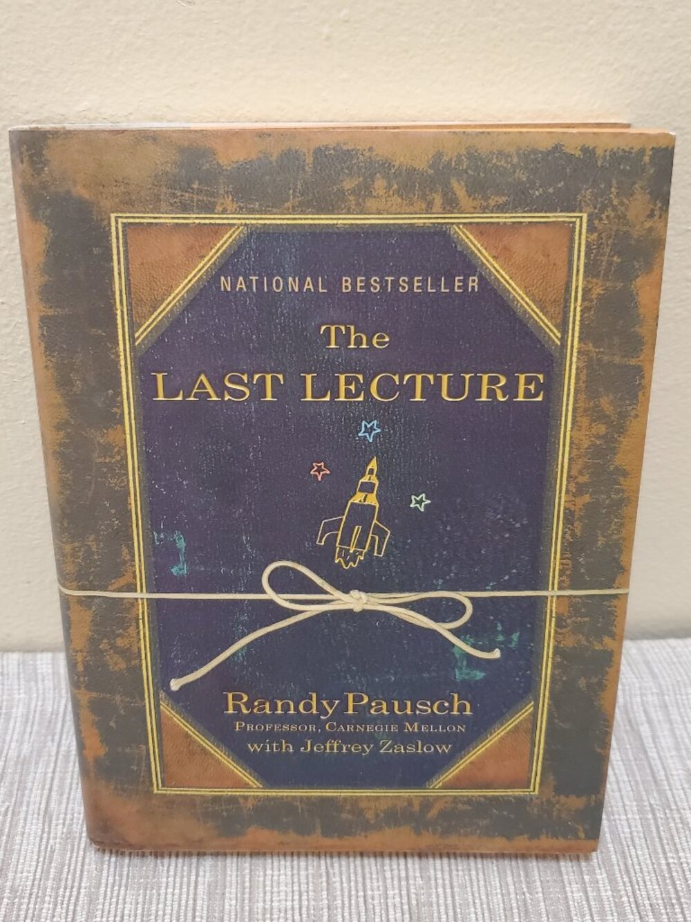 Book: The Last Lecture, by Randy Pausch with Jeffrey Zaslow